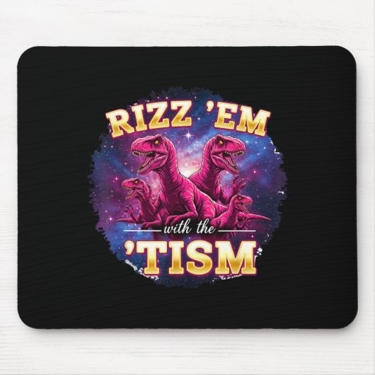 Funny Autism Rizz Em With The Tism Dinosaur Meme A Mousepad (Vorne)