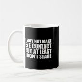 Funny Autism Sarcasm I May Not Make Eye Contact Do Kaffeetasse (Links)