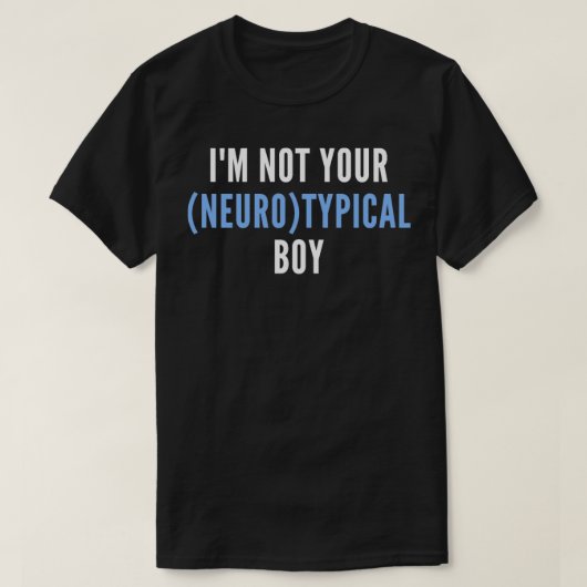 Funny Autism Zitat ist nicht dein Neurotypischer J T-Shirt (Design vorne)