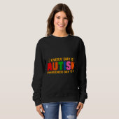 Funny Autismus Awareness Day Sweatshirt (Vorne ganz)