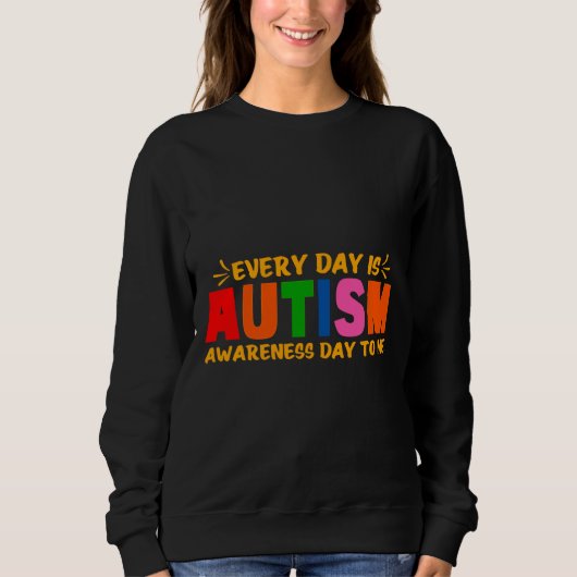Funny Autismus Awareness Day Sweatshirt (Vorderseite)