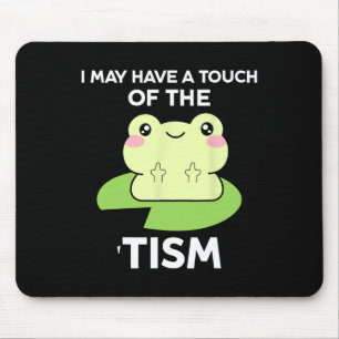 Funny Autismus Awareness Quotes - Frosch ich habe Mousepad