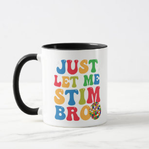 Funny Autistic Autismus Awareness Lass Me Stim Tasse