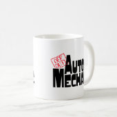 Funny Auto Mechanic Kaffeetasse (VorderseiteRechts)