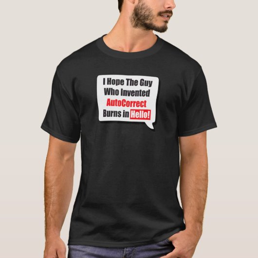 Funny AutoCorrect Quote Design Graphic Apparel T-Shirt (Vorderseite)
