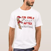 Funny Autor Weihnachtsgeschenk T-Shirt (Vorderseite)