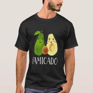Funny Avocado Famicado For Men Women Kinds T-Shirt
