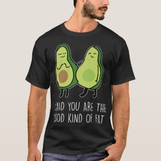 Funny Avocado Gute Art FettFett Menschen KleidungO T-Shirt