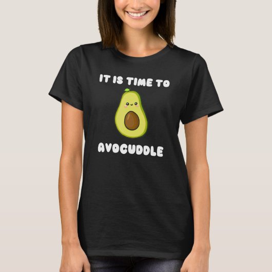 Funny Avocado Its Time to Avocuddle Cute Avocado T-Shirt (Vorderseite)