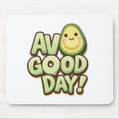 Funny Avocado Mousepad – Avo Good Day Design (Vorne)