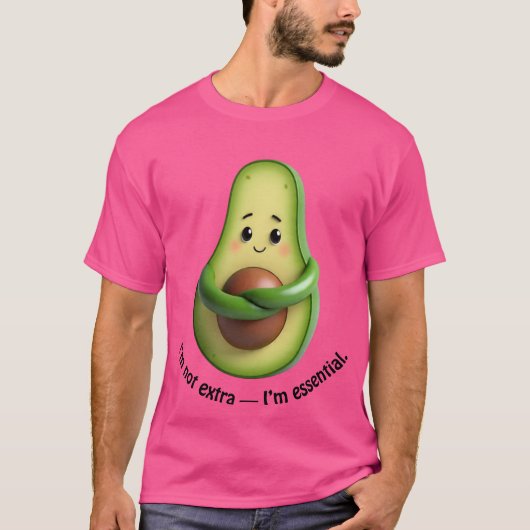 Funny Avocado Tote – I’m Not Extra, I’m Essential T-Shirt (Vorderseite)