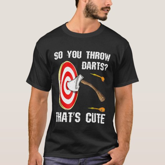 Funny Ax T - Shirt Geschenk werfen, sodass Sie Dar (Vorderseite)