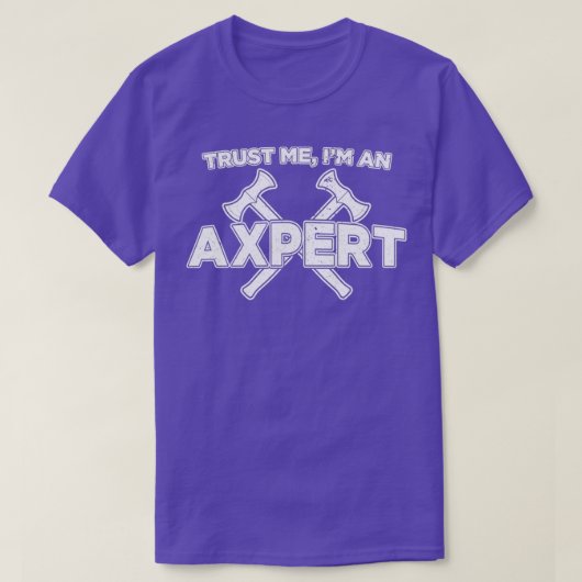 Funny Ax Throwing Trust Me Im a Axepert T-Shirt (Design vorne)