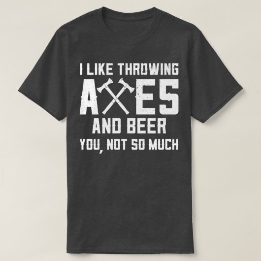 Funny Axe Throwing And Beer Drinking I Like Axes A T-Shirt (Design vorne)