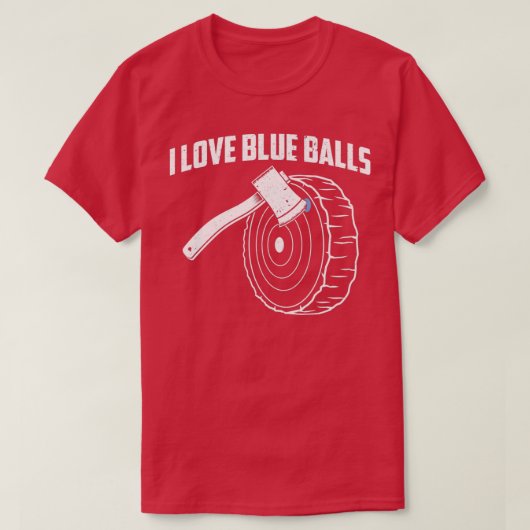 Funny Axe Throwing I Love Blue Balls product T-Shirt (Design vorne)