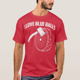Funny Axe Throwing I Love Blue Balls product T-Shirt
