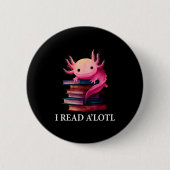 Funny Axolotl Book Lover Librarian Reading Library Button (Vorderseite)