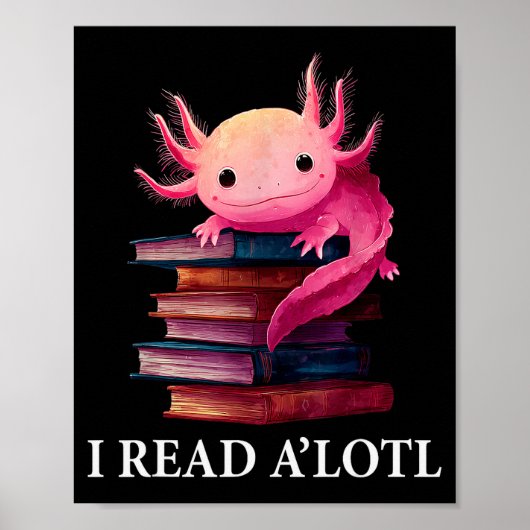 Funny Axolotl Book Lover Librarian Reading Library Poster (Vorne)