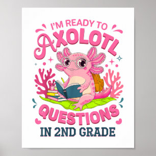 Funny Axolotl Erster Tag der Fragen der zweiten Kl Poster