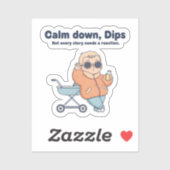 Funny Baby Sticker – Calm Down Dips Chill Juice To (Blatt)