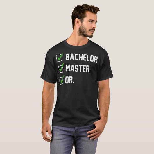 FUNNY Bachelor Master Doktortitel Dr. Phd Geschenk T-Shirt (Vorne ganz)
