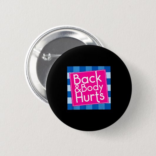 Funny Back Body Hurts Quote Exercise Workout Gym Button (Vorne & Hinten)
