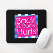 Funny Back Body Hurts Tee Quote Exercise Workout G Mousepad (Mit Mouse)