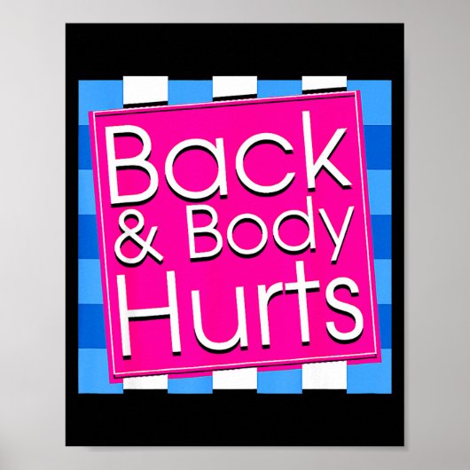 Funny Back Body Hurts Tee Quote Exercise Workout G Poster (Vorne)