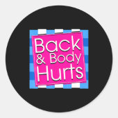 Funny Back Body Hurts Tee Quote Exercise Workout G Runder Aufkleber (Vorderseite)