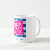 Funny Back Body verletzt T-Shirt Zitat Lehrer Lebe Kaffeetasse (VorderseiteRechts)