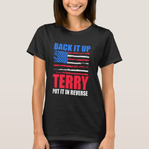 Funny Back it up Terry setzen es in umgekehrt, 4.  T-Shirt