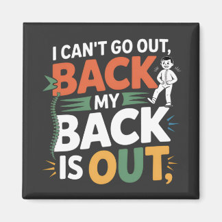 Funny Back Pain Chiropractic Quote Magnet