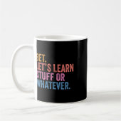 Funny Back To School Bet. Let’s Learn Stuff Or Wha Kaffeetasse (Links)