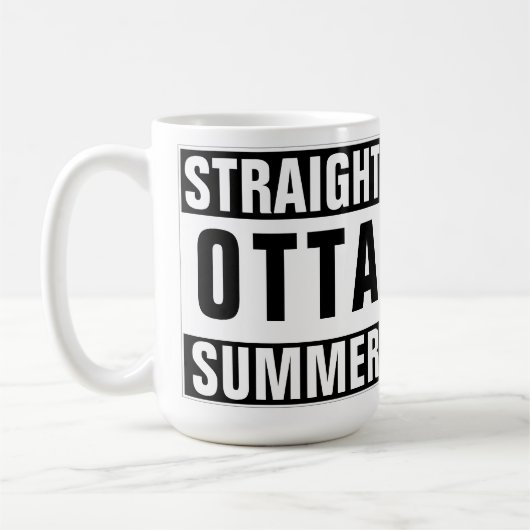 Funny Back to School Straight Outta Summer Spaß Kaffeetasse (Links)