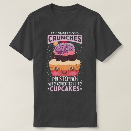 Funny Backcupcake Zitat Backkuchen Kuchen Lover T-Shirt (Design vorne)