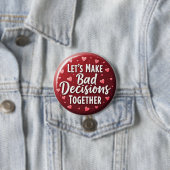 Funny Bad Decision Valentine's Day Fett Button (Beispiel)