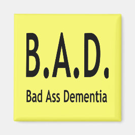 Funny BAD Dementia Vergessene Typografie Magnet