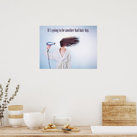 Funny Bad Hair Day Plakat (Küche)