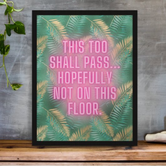 Funny Bad Neon Jungle Print Quote Poster
