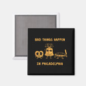 Funny Bad Things Happen In Philadelphia Novelty Ph Magnet (Vorderseite/Rückseite)