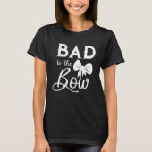 Funny Bad to the Bow Girl's Hairbow Shirt Women's (Vorderseite)