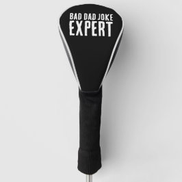 Funny Bad Vater Joke Expert BOLD TYPOGRAPHIE Golf Headcover