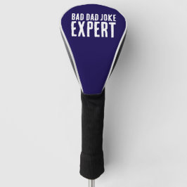 Funny Bad Vater Joke Expert BOLD TYPOGRAPHIE Golf Headcover