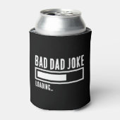 Funny Bad Vater Joke Loading Dosenkühler (Kanne Vorderseite)