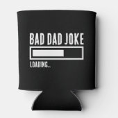 Funny Bad Vater Joke Loading Dosenkühler (Rückseite)