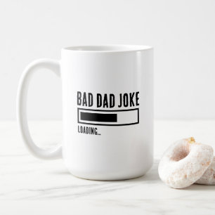 Funny Bad Vater Joke Loading Kaffeetasse
