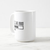 Funny Bad Vater Joke Loading Kaffeetasse (Vorderseite Links)