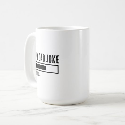 Funny Bad Vater Joke Loading Kaffeetasse (Vorderseite Links)