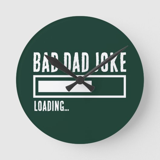 Funny Bad Vater Joke Loading Runde Wanduhr (Vorderseite)