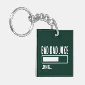 Funny Bad Vater Joke Loading Schlüsselanhänger (Vorderseite links)